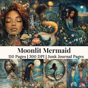 May include: A collage of digital art featuring mermaids and women with floral accents, set against a backdrop of a moonlit night. The text "Moonlit Mermaid" is displayed, along with "110 Pages | 300 DPI | Junk Journal Pages".
