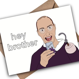 Arrested Development Hey Brother Greeting Card Gift Any Occasion Buster TV Show