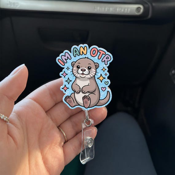 I’m An OTR Badge Reel, Funny Otter Occupational Therapy Badge Holder, Cute Retractable ID Clip for Pediatric OT Therapist Gift