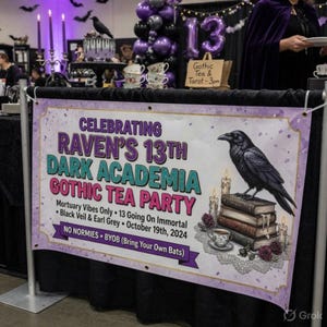 May include: A banner for a "Raven's 13th Dark Academia Gothic Tea Party" features a raven illustration, candles, and books. The banner includes event details: "Mortuary Vibes Only," "October 19th, 2024," and "BYOB (Bring Your Own Bats)."