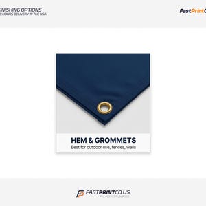 May include: Close-up of a navy blue fabric corner with a gold grommet. The image includes the text "HEM & GROMMETS" and "Best for outdoor use, fences, walls". The logo for FastPrintCo is also visible.