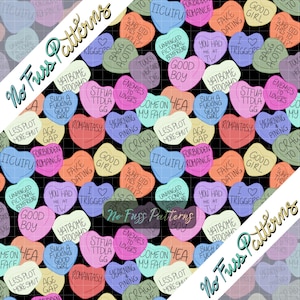 May include: A repeating pattern of colorful candy hearts with various phrases on a black background. The hearts are in shades of pink, orange, yellow, green, blue, and purple. The phrases include "Good Girl", "Fake Dating", and "I Trigger".