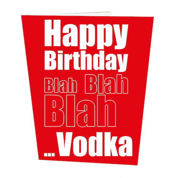 Happy Birthday Blah Blah Blah Vodka Birthday Card Etsy Israel