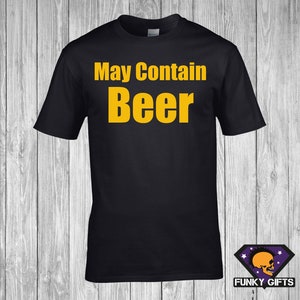 May Contain Beer Adults T-shirt or Hoodie