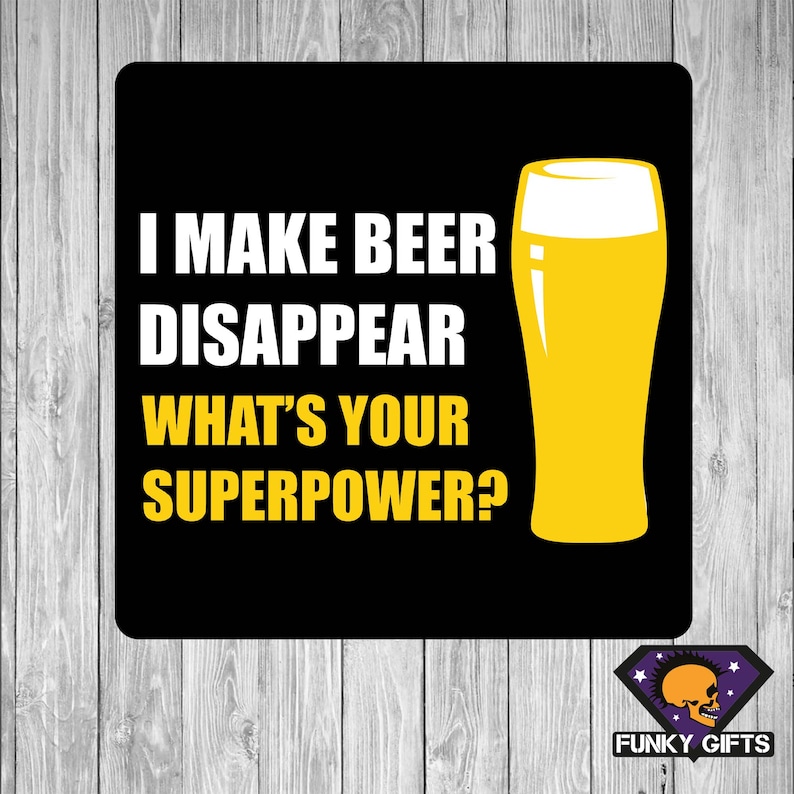 I Make Beer Disappear What's Your Superpower Coaster Etsy UK