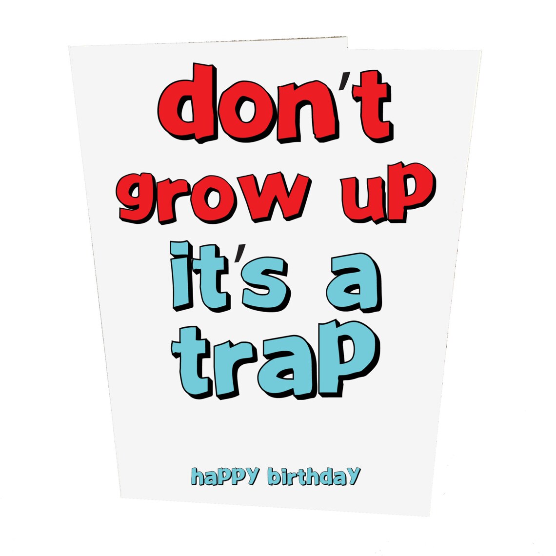 Don't Grow Up It's A Trap Birthday Card Etsy UK