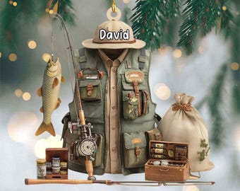 May include: A decorative ornament featuring a fishing vest, hat with the name "David", fishing rod, and a fish. The ornament also includes a tackle box, jars, and a burlap sack. The text "CUSTOMIZE DESIGN" is at the bottom.