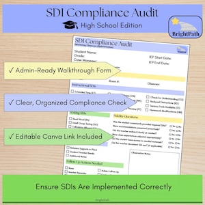 May include: A document titled "SDI Compliance Audit High School Edition" with a checklist for monitoring classroom implementation. Features include an admin-ready walkthrough form, a clear compliance check, and an editable Canva link. The text "Ensure SDIs Are Implemented Correctly" is also visible.