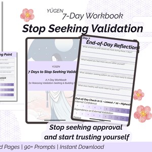May include: A 7-day workbook titled Yūgen Stop Seeking Validation, featuring guided pages with prompts for self-reflection. The digital document includes an index, self-assessment scales, and daily check-in sheets with purple accents and floral graphics.
