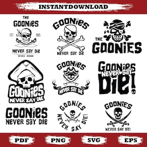 Puede incluir: Una colección de gráficos en blanco y negro con el tema "Goonies". Los diseños presentan calaveras y huesos cruzados, imágenes de piratas y la frase "Never Say Die". Formatos: PDF, PNG, SVG y EPS.