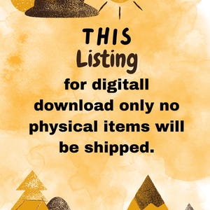 May include: Digital download listing graphic with a yellow and orange watercolour background. The image includes a sun, clouds, mountains, and text that reads "THIS Listing for digital download only no physical items will be shipped."