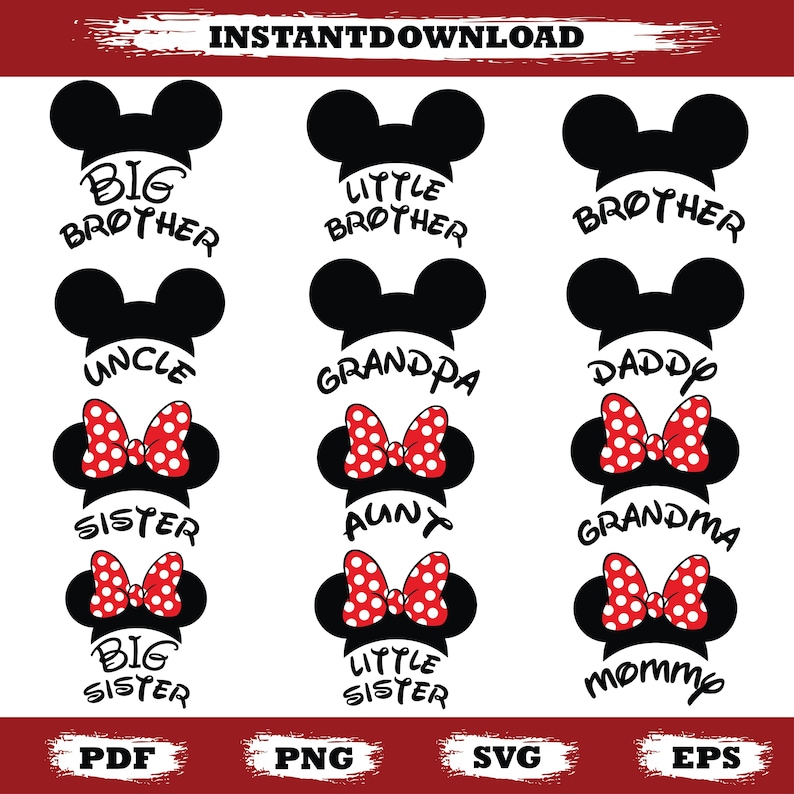 May include: Black and white graphic designs featuring Mickey Mouse ears with family titles like "Big Brother," "Sister," and "Mommy." Red and white polka dot bows are included in some designs. The text "INSTANTDOWNLOAD" is at the top.