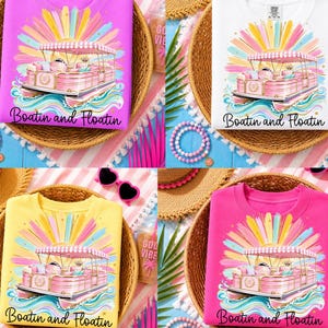 May include: Four colorful t-shirts, each with a pontoon boat graphic and the text "Boatin and Floatin." The shirts are in purple, white, yellow, and pink. The boat design features a pink and white pontoon boat with a colorful sunburst background.