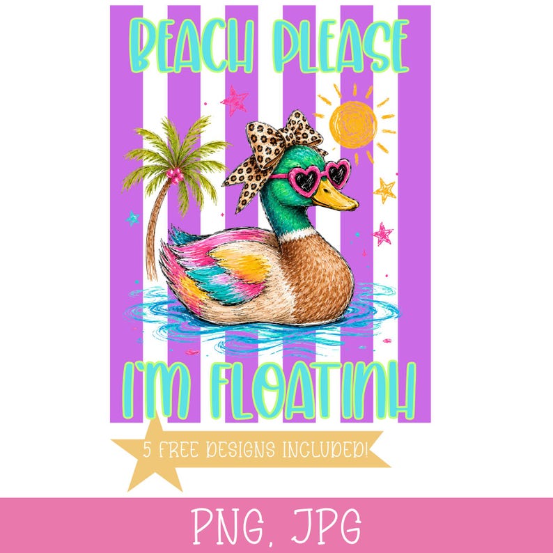 Może przedstawiać: Kapryśna ilustracja przedstawia kaczkę w okularach przeciwsłonecznych w kształcie serca i kokardą, z napisem "Beach Please I'm Floating!" na paskowanym tle. W projekcie uwzględniono r&oacute;wnież palmę i słońce.