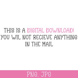 Może przedstawiać: Białe tło z czarnym tekstem: "THIS IS A DIGITAL DOWNLOAD! YOU WIL NOT RECIEVE ANYTHING IN THE MAIL." Słowo "DIGITAL" jest r&oacute;żowe. Poniżej r&oacute;żowy baner z "PNG, JPG" w kolorze białym.