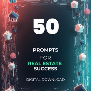 Op de afbeelding: Digitale afbeelding met het nummer "50" in wit, boven de tekst "PROMPTS FOR REAL ESTATE SUCCESS". De afbeelding toont kleine huisillustraties in blauw, wit en roze, met de woorden "DIGITAL DOWNLOAD" onderaan.