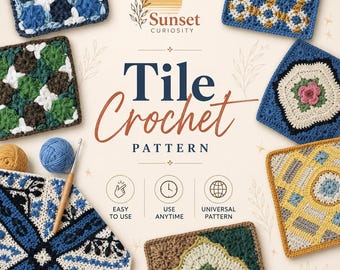May include: A digital graphic for a Tile Crochet Pattern by Sunset Curiosity featuring various square and hexagonal crochet motifs in blue, green, yellow, and brown tones. The image includes a crochet hook, yarn balls, and icons for easy use.
