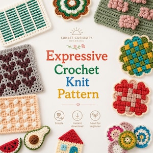 Puede incluir: Una colección de varios cuadrados y formas de ganchillo coloridos dispuestos alrededor del texto Expressive Crochet Knit Pattern de Sunset Curiosity Branding. Los artículos incluyen diseños florales, geométricos y de comida en diversos colores.