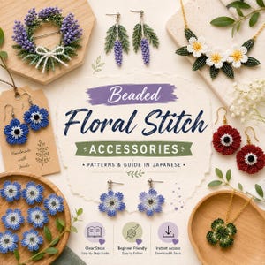 May include: A collection of beaded floral jewelry including a lavender wreath brooch, various flower earrings in blue, red, and purple, and necklaces with white and green beaded flowers. The central text reads Beaded Floral Stitch ACCESSORIES.