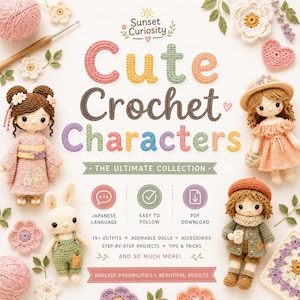 以下が含まれることがあります： 「Cute Crochet Characters」というタイトルの、かぎ針編みの本のプロモーション画像。画像には、いくつかのかぎ針編みの人形、花、ウサギが写っています。テキストには「The Ultimate Collection」、「Japanese Language」、「PDF Download」が含まれています。
