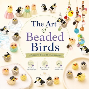 Pode incluir: Uma variedade de figuras de pássaros de contas em várias cores, incluindo amarelo, preto, branco e cinza. A imagem apresenta o texto "The Art of Beaded Birds" e "Patterns & Guide in Japanese."