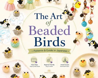 The Art of Beaded Birds | PDF Guide | Cute birds crafted beads | Simple Japanese Guide