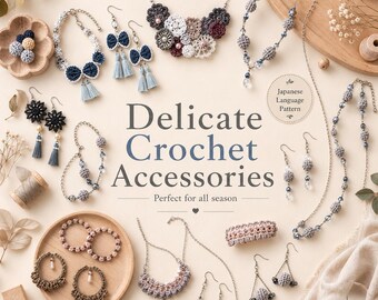 May include: A collection of crochet jewelry including necklaces, bracelets, and earrings in various colors like blue, grey, and pink. The text reads Delicate Crochet Accessories, Japanese Language Pattern, and SUNSET CURIOSITY with a small heart icon.