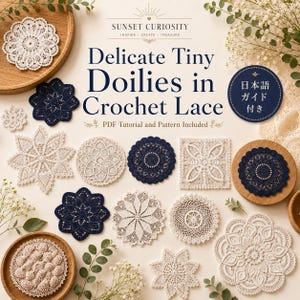 Tiny Doilies in Crochet Lace | Small Crochet 17-27cm | PDF Tutorial and Pattern Included | Japanese Language