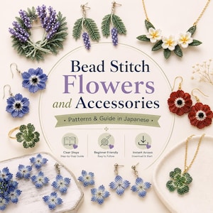 Może przedstawiać: Asortyment akcesoriów kwiatowych z koralików, w tym kolczyki, naszyjniki i broszka, jest wyświetlany wokół tytułu "Bead Stitch Flowers and Accessories". Obraz zawiera również tekst "Patterns & Guide in Japanese".