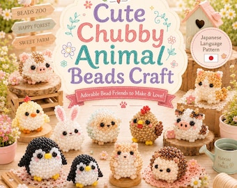 Cute Chubby Animal Beads Craft | PDF Pattern with Step-by-Step Diagrams | Japanese Language