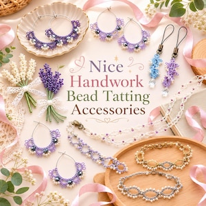 May include: A collection of bead tatting accessories including purple and white hoop earrings, dangling phone charms, floral-shaped bead sprigs, a delicate beaded necklace, and two intricate bracelets in gold and silver tones with the text Nice Handwork Bead Tatting Accessories.