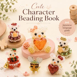 May include: A collection of small, intricate beaded animal figurines featuring bears and mice, some holding large heart-shaped beads or bells. The text "Cute Character Beading Book" and "Japanese language guide" is printed on the image.