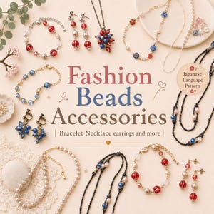 May include: A collection of jewellery including bracelets, necklaces, and earrings featuring red, blue, and white beads, pearls, and metal chains. The text Fashion Beads Accessories Bracelet Necklace earrings and more is displayed centrally.