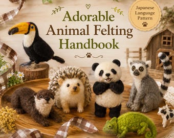 May include: A book titled Adorable Animal Felting Handbook featuring needle-felted figures of a toucan, otter, hedgehog, panda, lemur, chameleon, and cow on a wooden tray, with a brown checkered ribbon and a Japanese Language Pattern label.