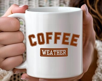 Coffee Weather Mug, Fall Cute Coffee Weather Mug, Caffeine Lover Mug, Ceramic Mug for Coffee Drinkers, Coffee Cup