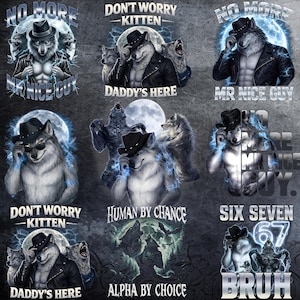 May include: A collection of digital art featuring anthropomorphic wolves in various poses. Each design includes text such as "No More Mr. Nice Guy," "Don't Worry Kitten," and "Daddy's Here," set against a dark, moonlit background.