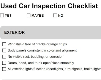May include: A black and white checklist titled "Used Car Inspection Checklist". The checklist includes sections for exterior and interior checks, with options for "Yes", "Maybe", and "No".