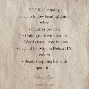 May include: A PDF file with a beading guide, pictures, color graph, word chart, and a shopping list. The guide includes a legend for Miyuki Delica 11/0 colors. The text is on a textured, beige background with a decorative border.