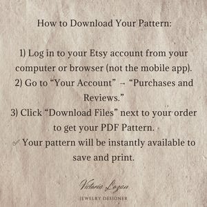 May include: A beige paper with instructions on how to download a pattern from Etsy. The text includes steps to access the PDF file, with the designer's name, Victoria Lozan, at the bottom.