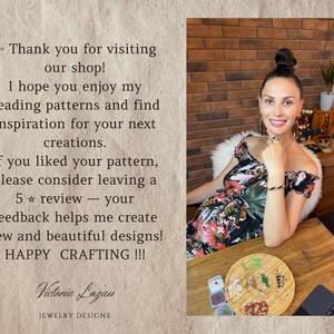 May include: A beige informational card with black text that reads: Thank you for visiting our shop! I hope you enjoy my beading patterns and find inspiration for your next creations. If you liked your pattern, please consider leaving a 5 star review.