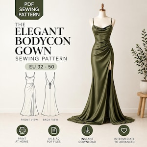 May include: A PDF sewing pattern for an olive green floor-length gown with a cowl neckline, spaghetti straps, and a high side slit. The image includes text: THE ELEGANT BODYCON GOWN SEWING PATTERN, EU 32 - 50, front and back view line drawings.