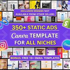 May include: A promotional graphic with a purple background, featuring various product advertisements. Text includes "EXCLUSIVE DESIGNS NOT AVAILABLE FROM OTHER SELLERS", "350+ STATIC ADS", and "Canva TEMPLATE FOR ALL NICHES". Social media icons and a bonus offer are also present.
