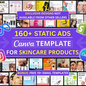 May include: A promotional graphic with a purple background, featuring the text "160+ Static Ads Canva Template for Skincare Products." The image includes various skincare product ads, Instagram and Shopify logos, and the text "Exclusive Designs Not Available From Other Sellers."