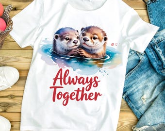 Valentine Shirt Design PNG Always Together Quote Otters Cute Romantic Couple Sublimation Download, Watercolor Print PNG Love Cute Animal