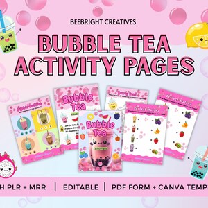 May include: Pink Bubble Tea Activity Pages featuring bubble tea illustrations, fruits, and cute characters. The text "Bubble Tea Activity Pages" is in pink. Includes "WITH PLR + MRR | EDITABLE | PDF FORM + CANVA TEMPLATE".