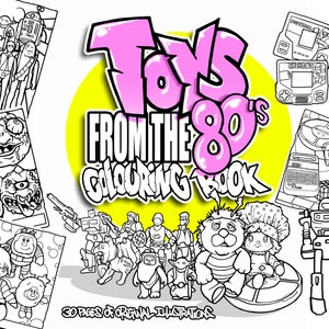 Toys From The 80's Colouring Book - Vintage Retro Eighties Toys, Figures and Games