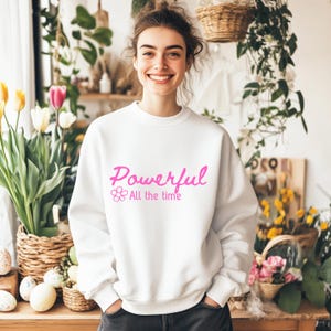 Powerful Sweater Women | Motivational Sweater | Self Love Sweater | Empowerment Sweater | Positive Quote Sweater | Aesthetic Minimal Sweater