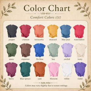 May include: Color chart showcasing Comfort Colors 1717 t-shirts in various hues. The chart displays a range of colors, including pepper, crimson, terracotta, mustard, blue jean, watermelon, moss, espresso, flo blue, bay, orchid, ivory, berry, blue spruce, yam, blossom, white, and violet.