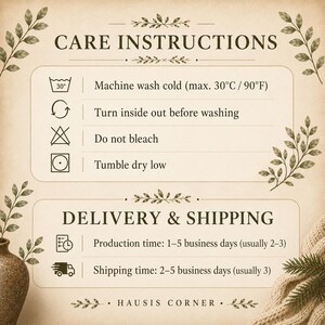 May include: A beige care instructions card with text and icons for washing. The card includes instructions for machine washing cold, turning inside out, not bleaching, and tumble drying low. The card also includes the text "HAUSIS CORNER."