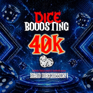 Op de afbeelding: Een digitale afbeelding met de woorden "DICE BOOSTING 40K" in rood en wit. De afbeelding bevat dobbelstenen en een blauwzwarte achtergrond met bliksemeffecten. De tekst "READ DESCRIPTION!" is ook opgenomen.